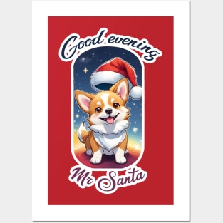 "Good evening Mr Santa" Corgi Posters and Art